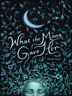 cover image of What the Moon Gave Her